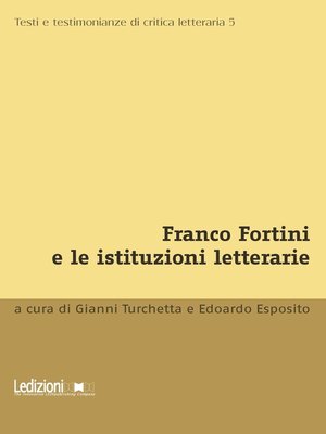 cover image of Franco Fortini e le istituzioni letterarie